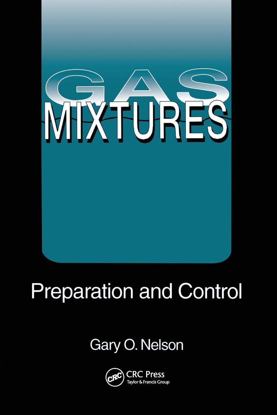 Cover: 9780367579975 | Gas Mixtures | Preparation and Control | Gary Nelson | Taschenbuch