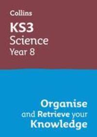 Cover: 9780008598686 | KS3 Science Year 8: Organise and retrieve your knowledge | Collins KS3