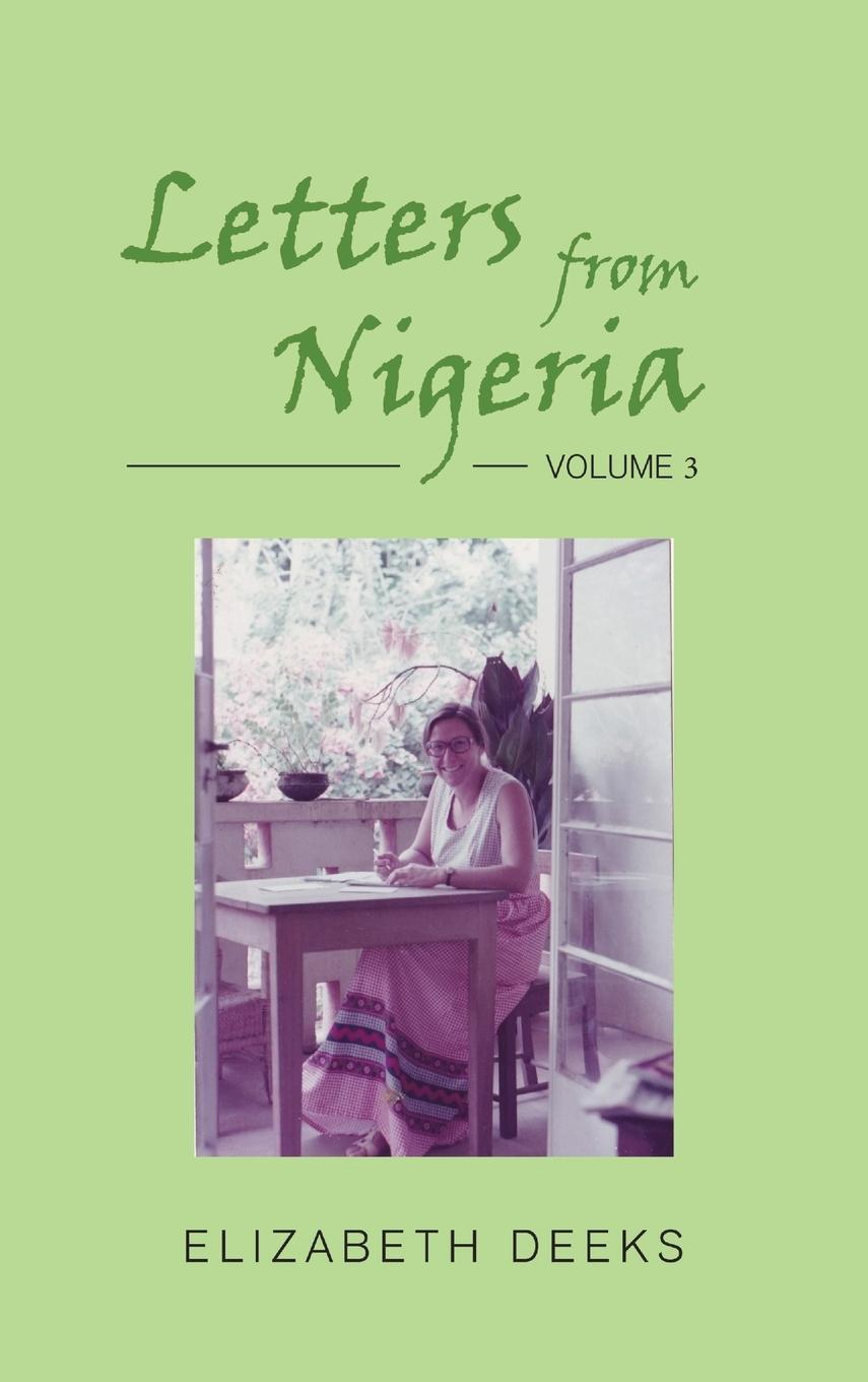 Cover: 9781803697826 | Letters from Nigeria | Volume 3 | Elizabeth Deeks | Buch | Englisch