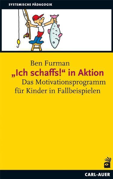 Cover: 9783896707437 | "Ich schaffs!" in Aktion | Ben Furman | Taschenbuch | Deutsch | 2010