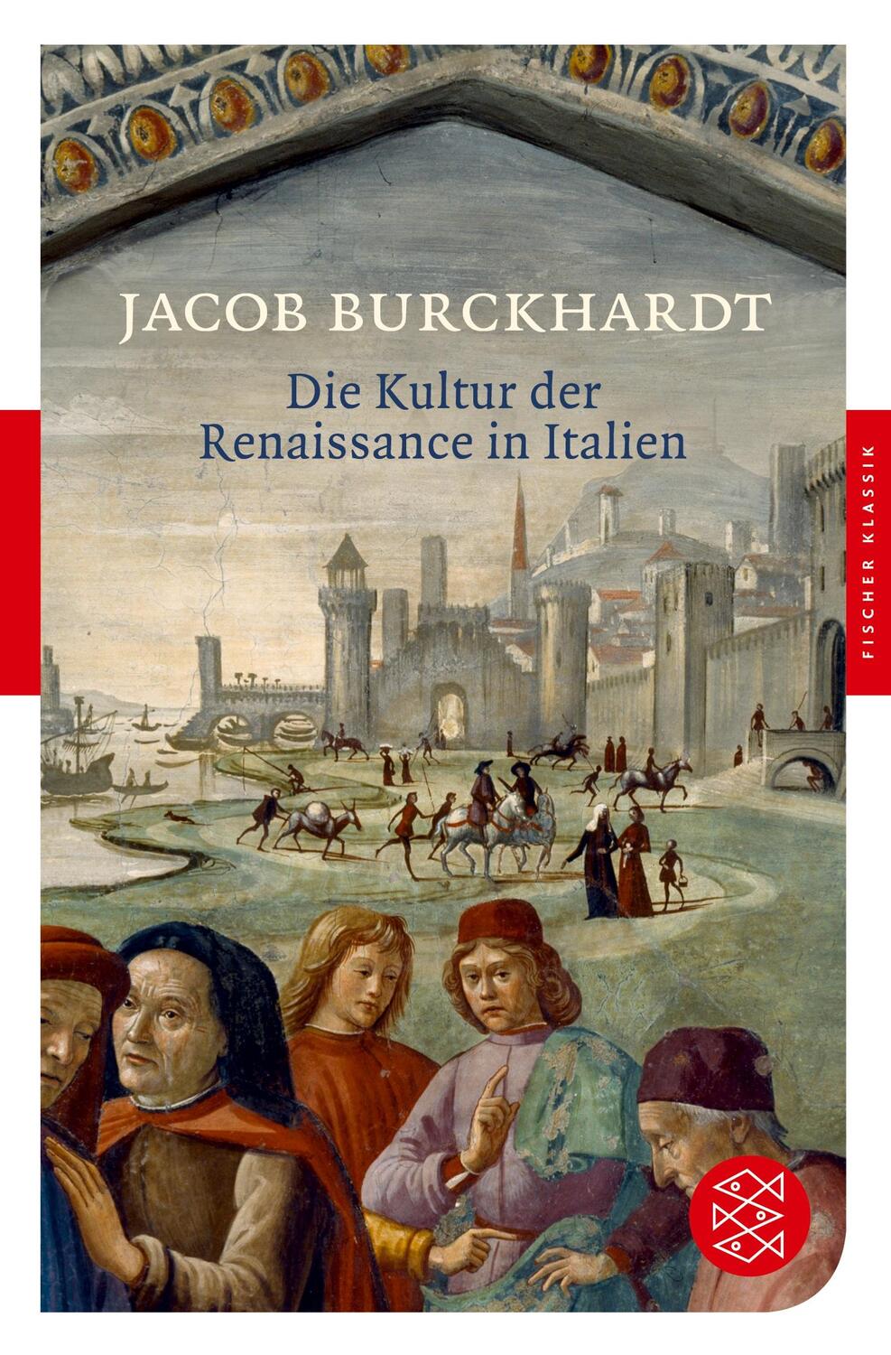 Cover: 9783596902293 | Die Kultur der Renaissance in Italien | Ein Versuch | Jacob Burckhardt