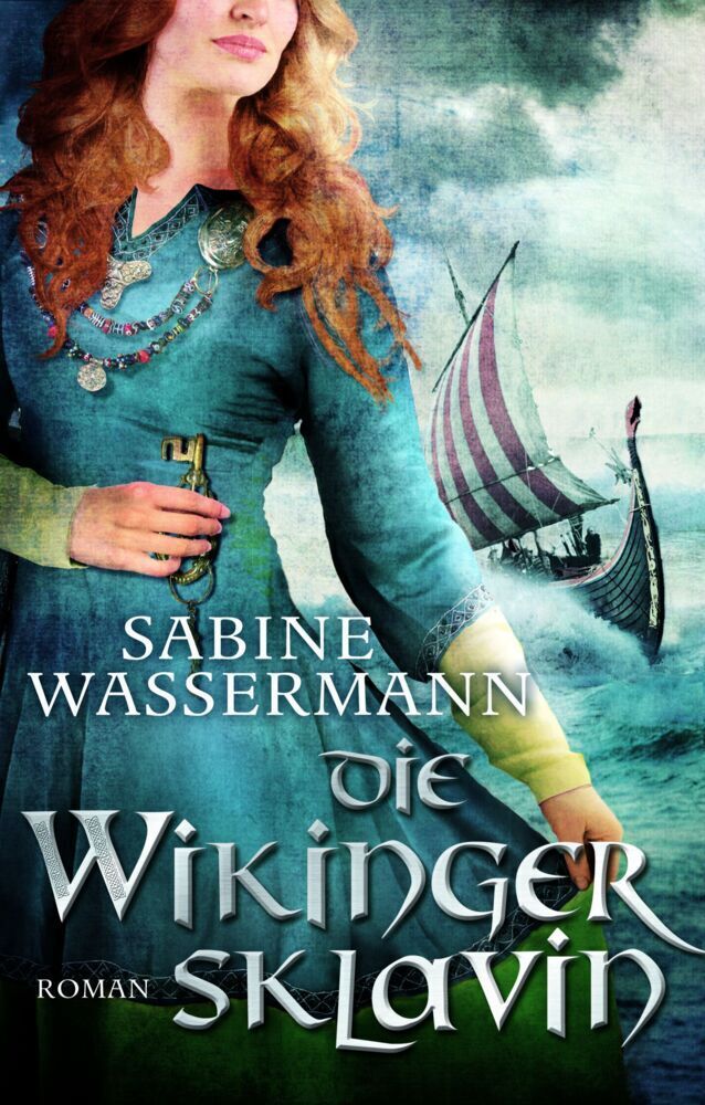 Cover: 9783937357621 | Die Wikingersklavin | Roman | Sabine Wassermann | Buch | 2013