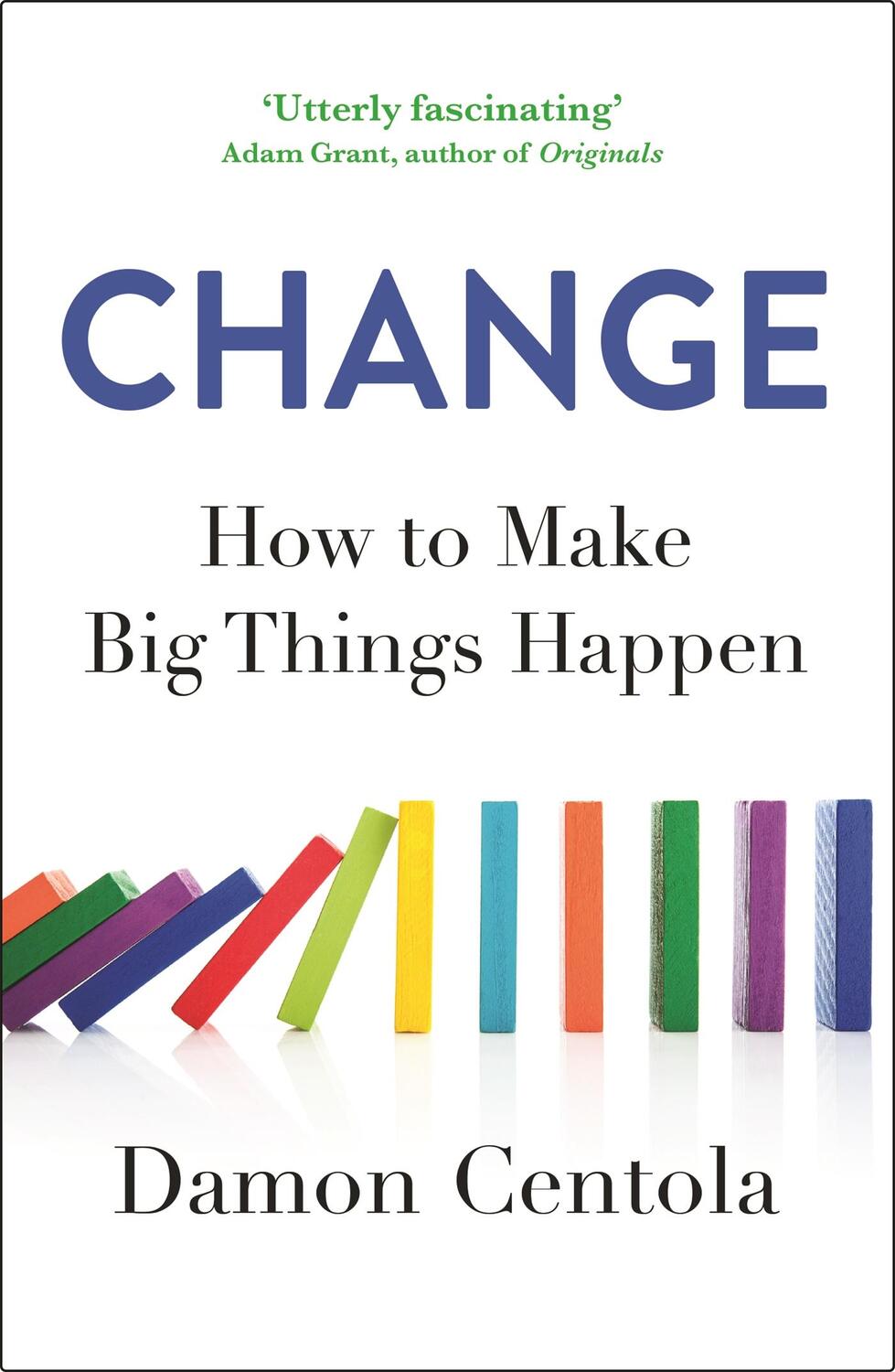 Cover: 9781529373387 | Change | How to Make Big Things Happen | Damon Centola | Taschenbuch