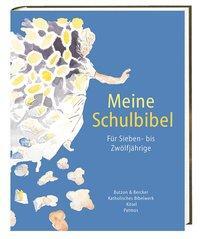 Cover: 9783460317420 | Meine Schulbibel | Für Sieben- bis Zwölfjährige | Buch | Deutsch