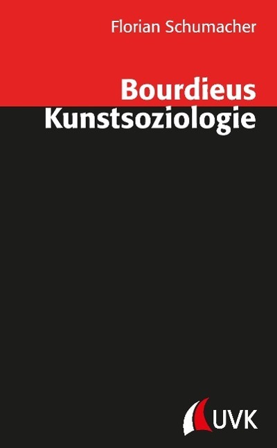 Cover: 9783867642217 | Bourdieus Kunstsoziologie | Florian Schumacher | Taschenbuch | Deutsch