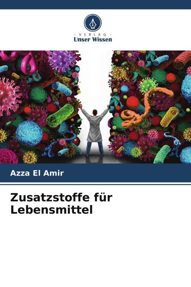 Cover: 9786205039359 | Zusatzstoffe für Lebensmittel | Azza El Amir | Taschenbuch | Paperback