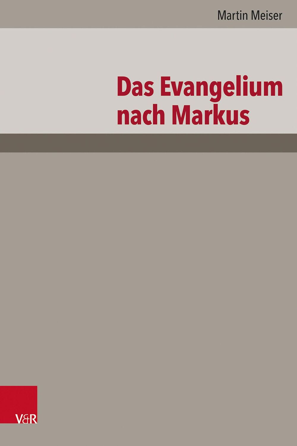 Cover: 9783525522219 | Das Evangelium nach Markus | Martin Meiser | Buch | XII | Deutsch