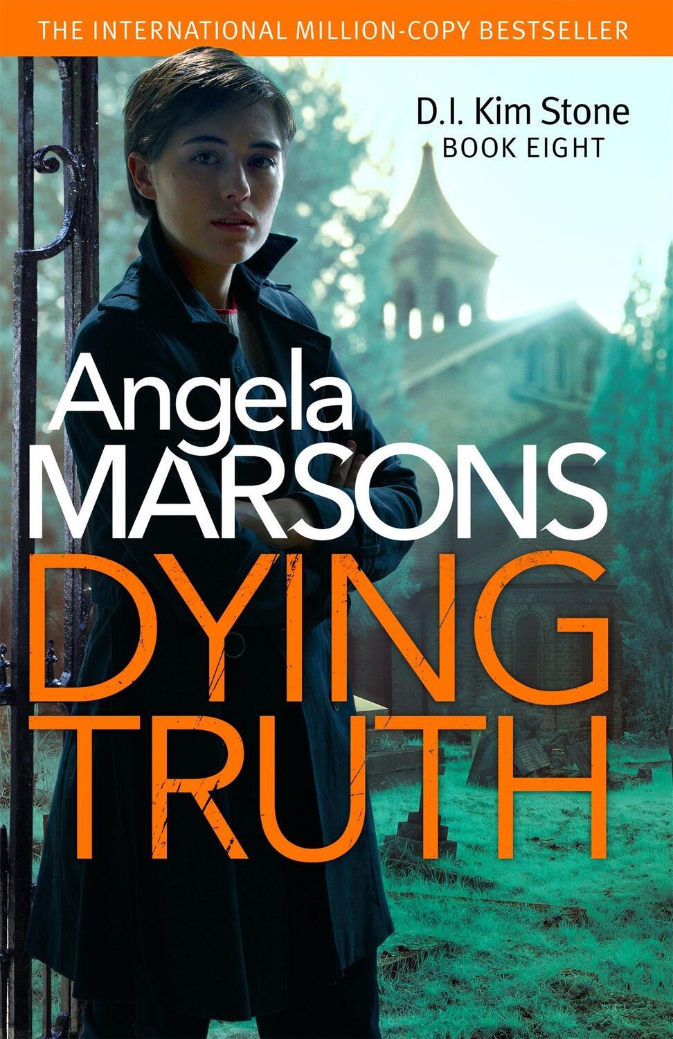 Cover: 9780751574906 | Dying Truth | A completely gripping crime thriller | Angela Marsons