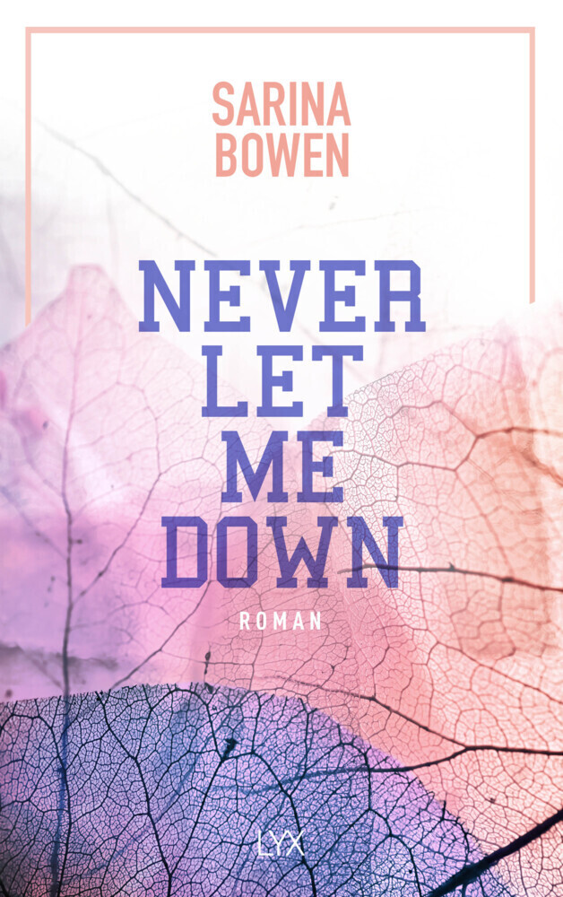 Cover: 9783736313002 | Never Let Me Down | Roman | Sarina Bowen | Taschenbuch | 400 S. | 2020