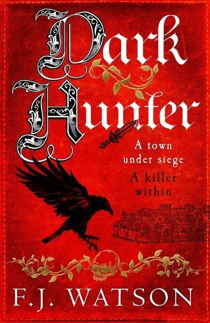 Cover: 9781846976117 | Dark Hunter | A town under seige. A killer within | F.J. Watson | Buch