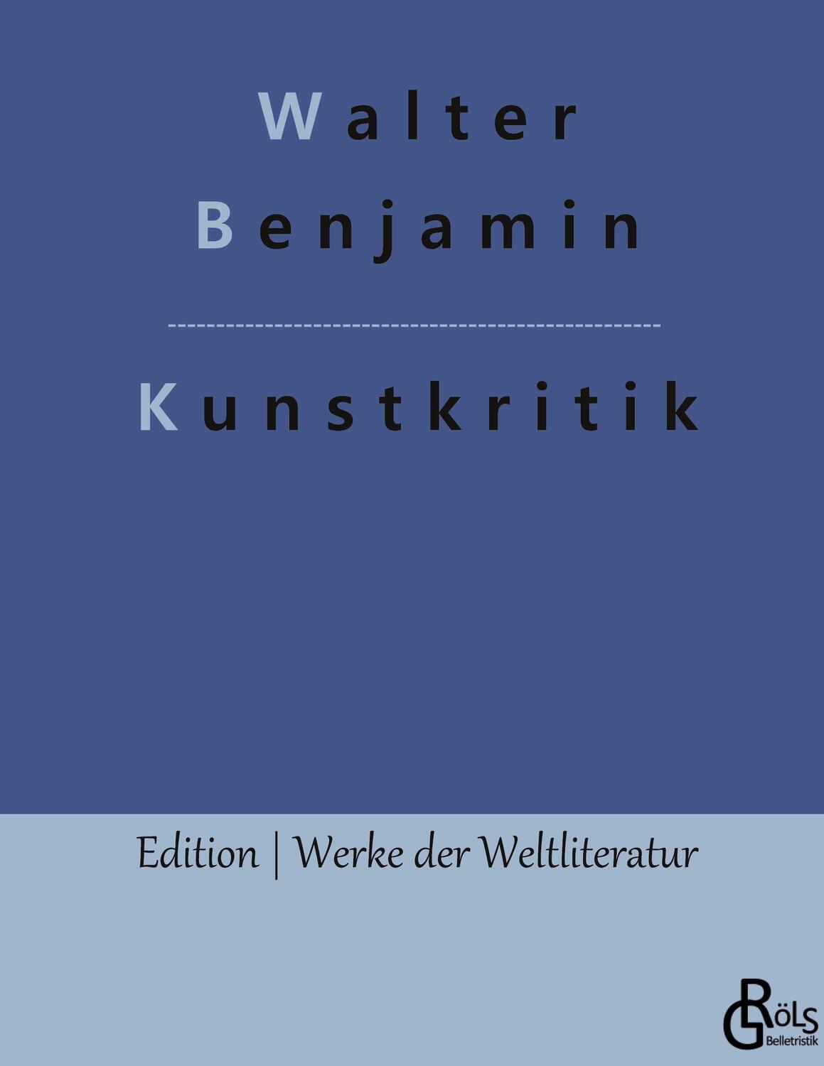 Cover: 9783966374743 | Kunstkritik | Der Begriff der Kunstkritik in der deutschen Romantik