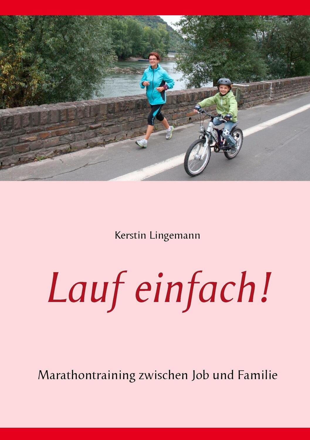 Cover: 9783734786662 | Lauf einfach! | Marathontraining zwischen Job und Familie | Lingemann