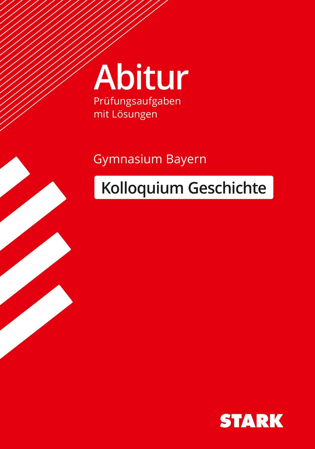 Cover: 9783849033439 | STARK Kolloquiumsprüfung Bayern - Geschichte | Heinrich Müller (u. a.)