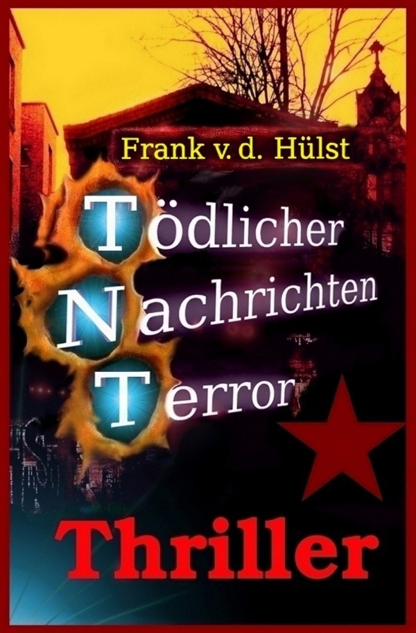Cover: 9783737510516 | TNT-Tödlicher Nachrichten Terror | Terror-Alarm in Berlin | Hülst
