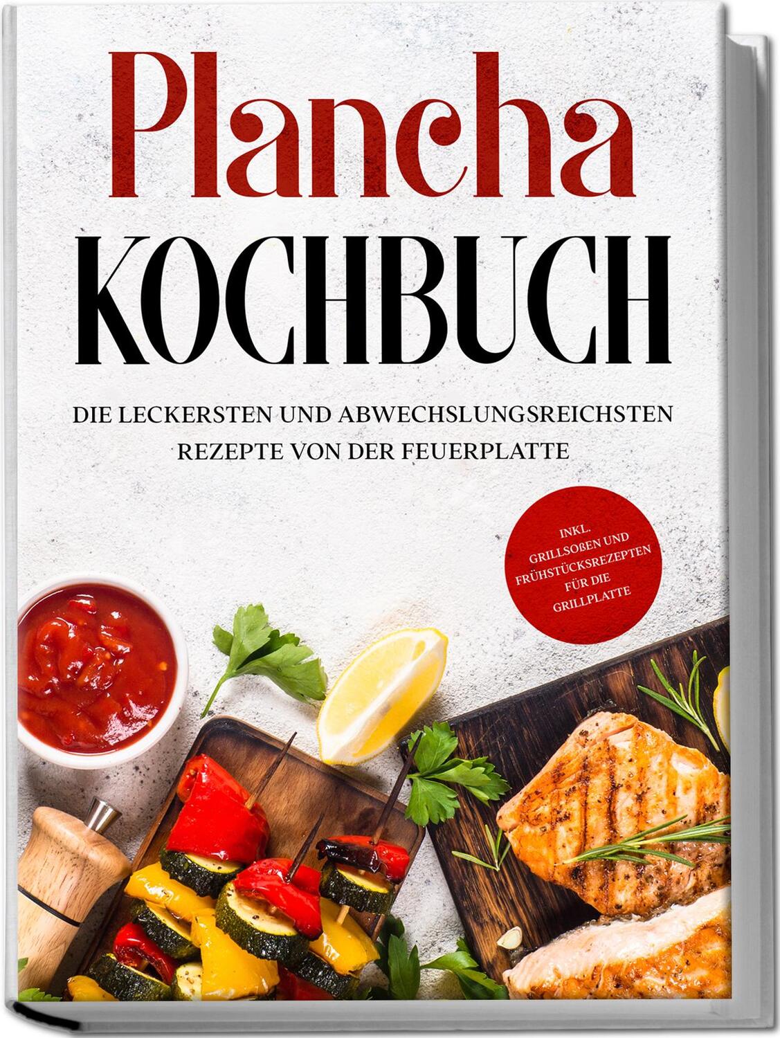 Cover: 9783969304174 | Plancha Kochbuch: Die leckersten und abwechslungsreichsten Rezepte...
