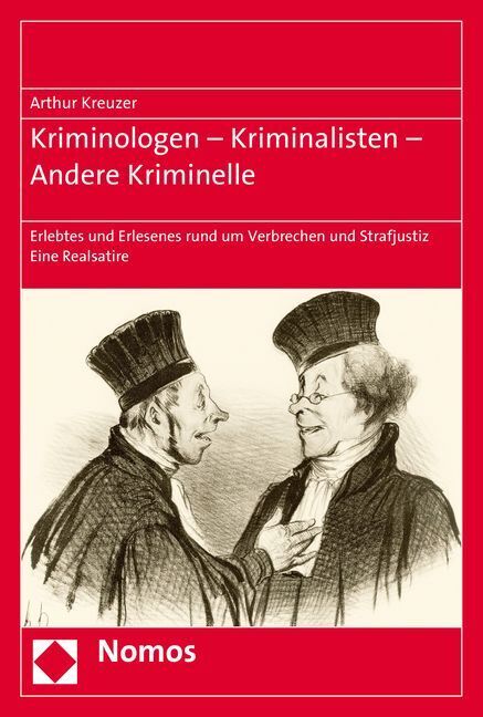 Cover: 9783848721764 | Kriminologen - Kriminalisten - Andere Kriminelle | Arthur Kreuzer