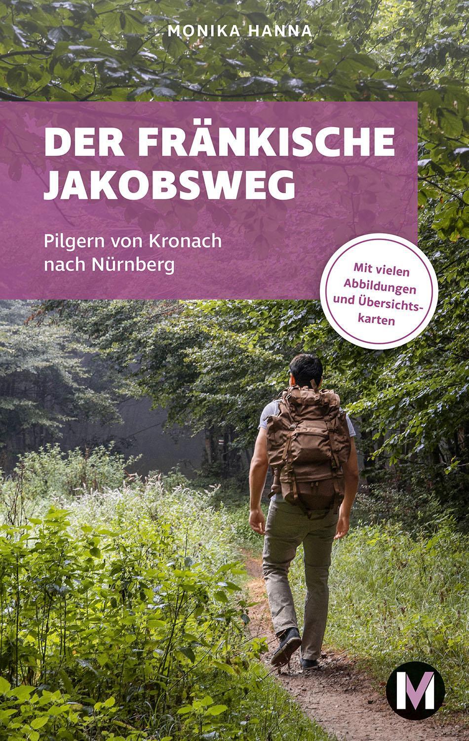 Cover: 9783910425149 | Der fränkische Jakobsweg | Monika Hanna | Taschenbuch | Deutsch | 2023