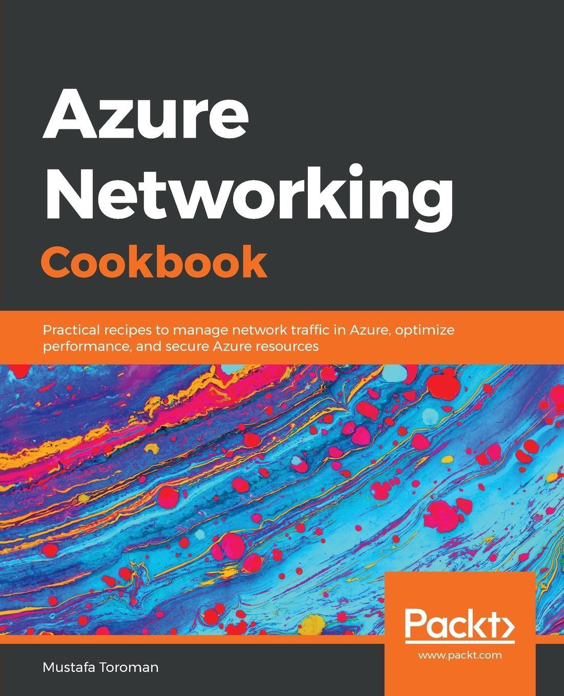 Cover: 9781789800227 | Azure Networking Cookbook | Mustafa Toroman | Taschenbuch | Paperback