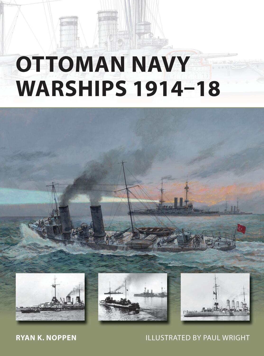 Cover: 9781472806192 | Ottoman Navy Warships 1914-18 | Ryan K. Noppen | Taschenbuch | 2015