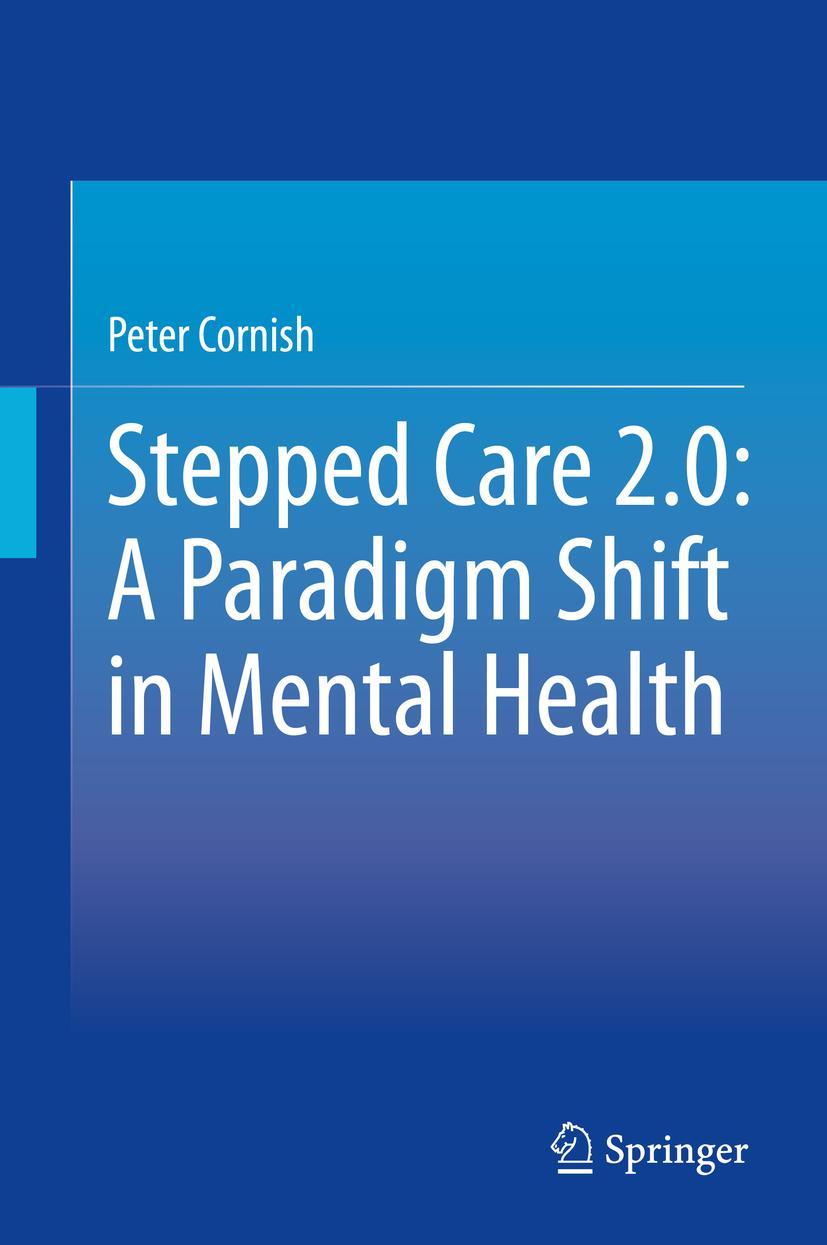 Cover: 9783030480547 | Stepped Care 2.0: A Paradigm Shift in Mental Health | Peter Cornish