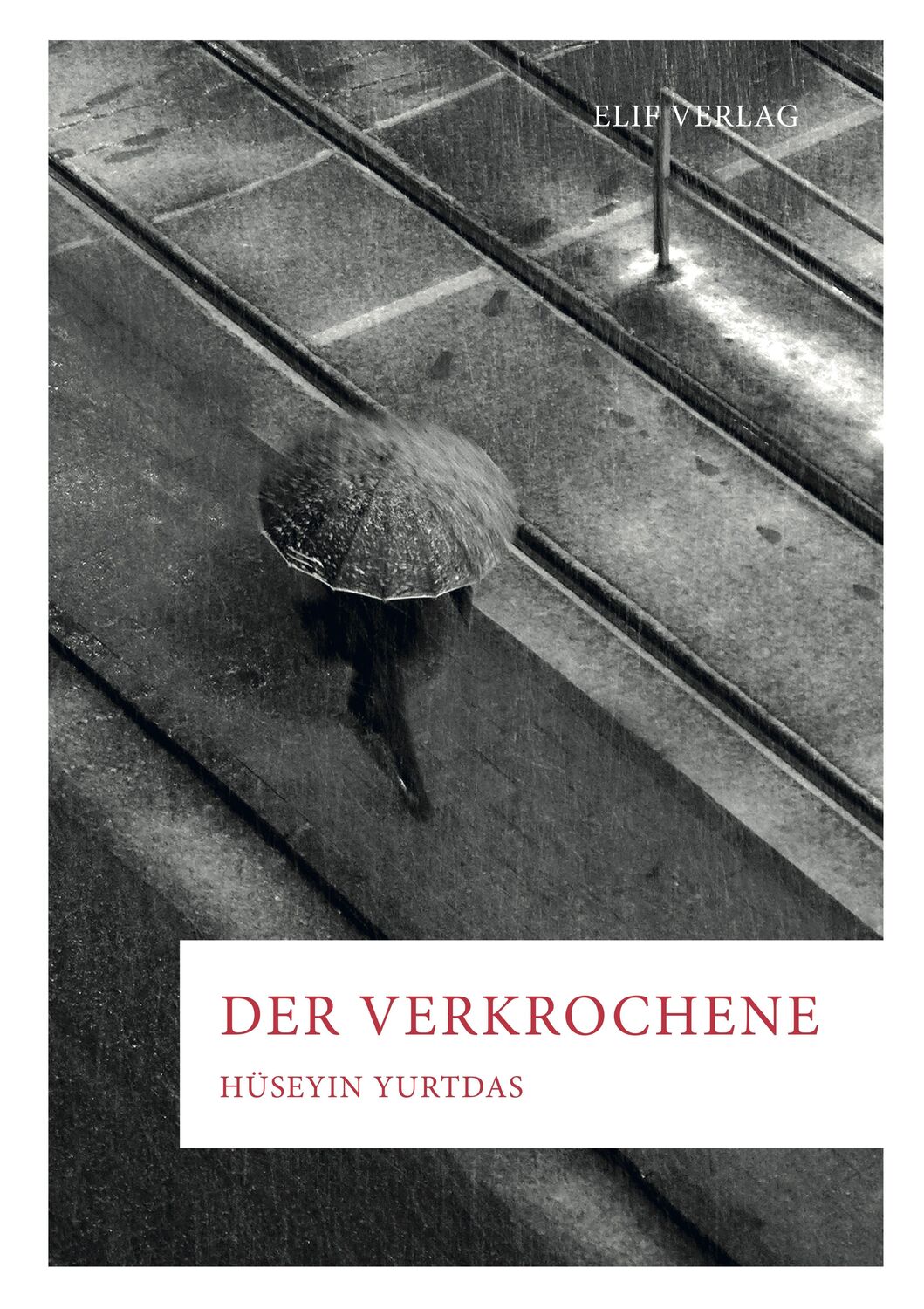 Cover: 9783946989332 | Der Verkrochene | Roman | Hüseyin Yurtdas | Taschenbuch | 120 S.
