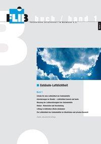 Cover: 9783000393983 | Gebäude-Luftdichtheit, Band 1 | Wolfgang Bischof (u. a.) | Taschenbuch
