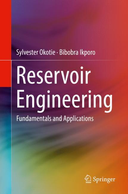 Cover: 9783030023928 | Reservoir Engineering | Fundamentals and Applications | Ikporo (u. a.)