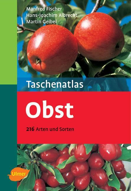 Cover: 9783800146703 | Taschenatlas Obst | 216 Arten und Sorten | Manfred Fischer (u. a.)
