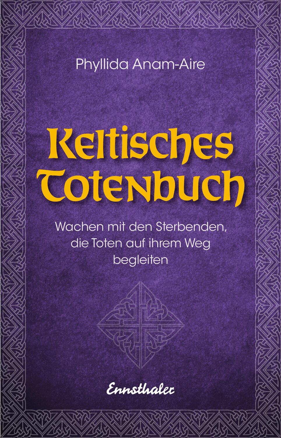 Cover: 9783850689977 | Keltisches Totenbuch | Phyllida Anam-Aire | Taschenbuch | Deutsch