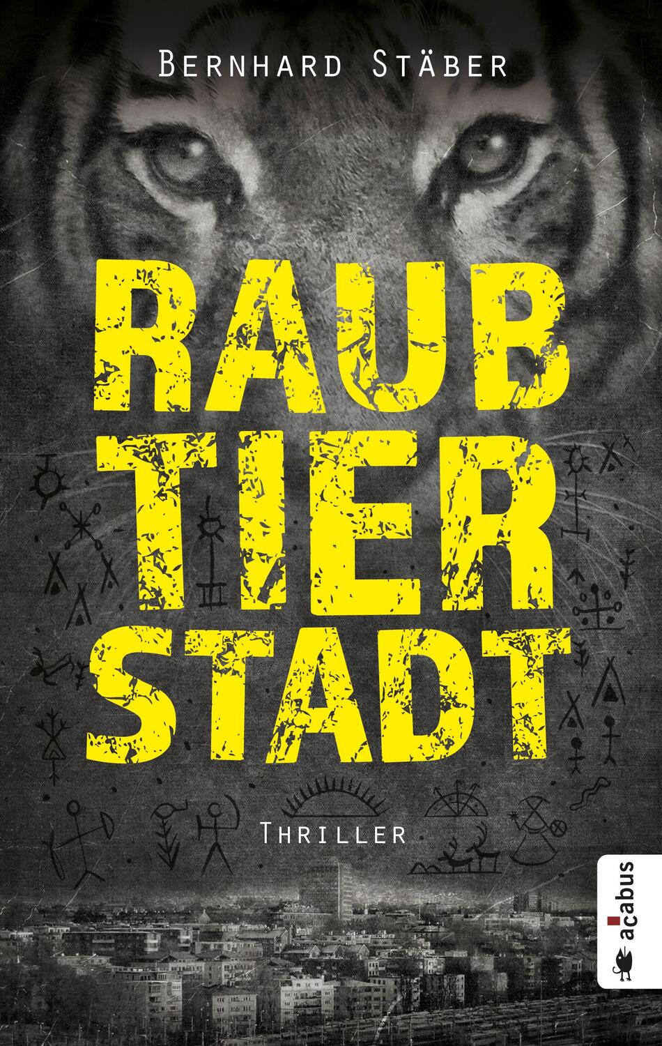 Cover: 9783862826506 | Raubtierstadt | Bernhard Stäber | Taschenbuch | Deutsch | 2019