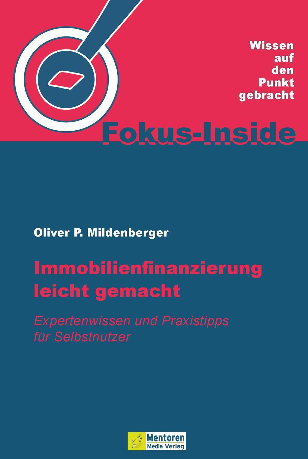 Cover: 9783986410797 | Immobilienfinanzierung leicht gemacht | Oliver P. Mildenberger | Buch