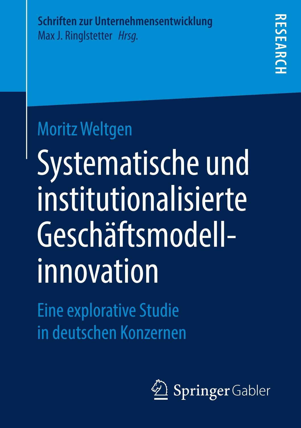 Cover: 9783658247454 | Systematische und institutionalisierte Geschäftsmodellinnovation