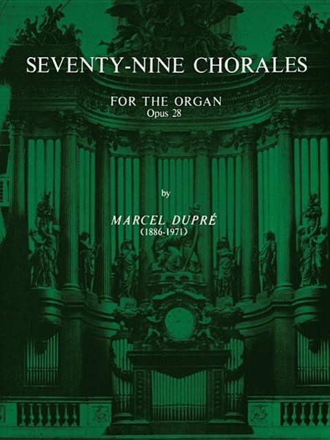 Cover: 9780769241951 | Seventy-Nine Chorales for the Organ, Op. 28 | 43 | Dupr' (u. a.)