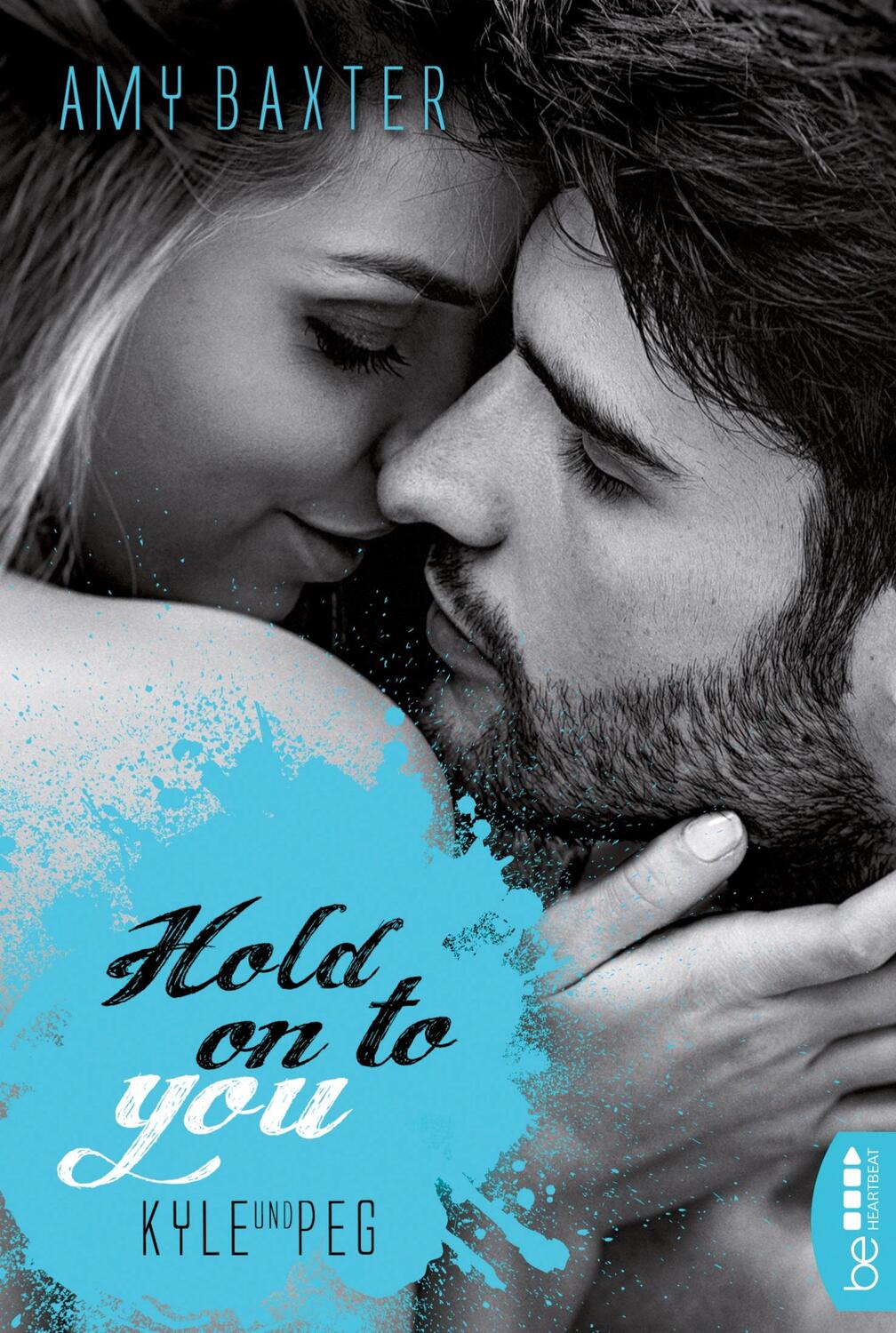 Cover: 9783741300639 | Hold on to you - Kyle &amp; Peg | Amy Baxter | Taschenbuch | Paperback