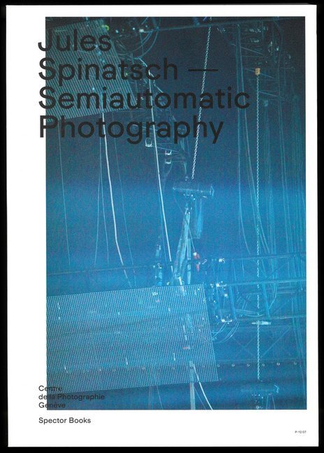 Cover: 9783959052924 | Semiautomatic Photography | Jules Spinatsch | Buch | 351 S. | Deutsch