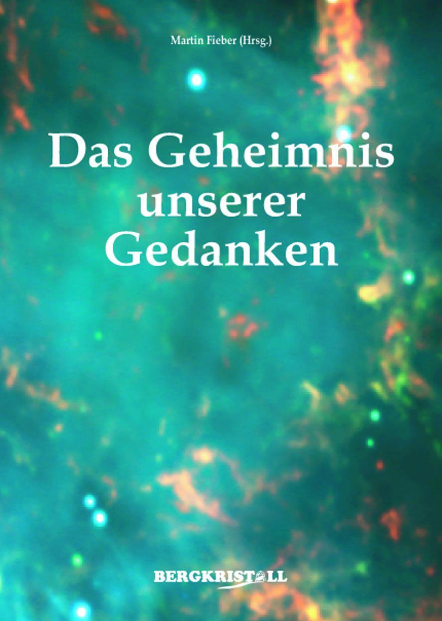 Cover: 9783935422109 | Das Geheimnis unserer Gedanken | Martin Fieber | Taschenbuch | 160 S.