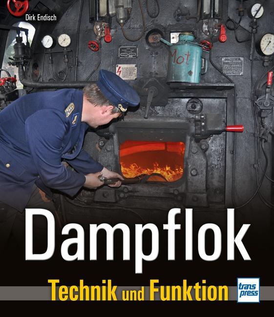 Cover: 9783613715721 | Dampflok | Technik und Funktion | Dirk Endisch | Buch | 144 S. | 2018