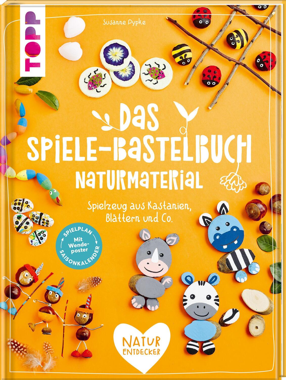 Cover: 9783772444746 | Das Spiele-Bastelbuch Naturmaterial | Susanne Pypke | Buch | Deutsch