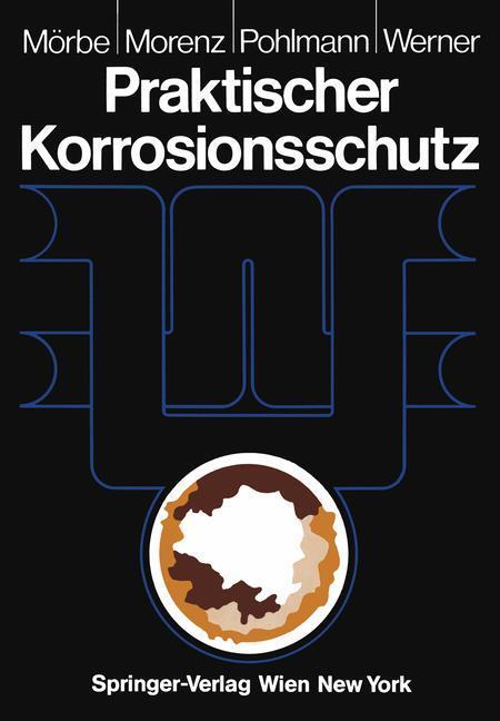 Cover: 9783709188958 | Praktischer Korrosionsschutz | Klaus Mörbe (u. a.) | Taschenbuch