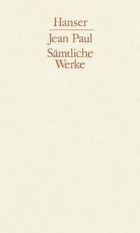 Cover: 9783446114333 | Sämtliche Werke | 1.Abteilung, Band II | Jean Paul | Buch | 1236 S.