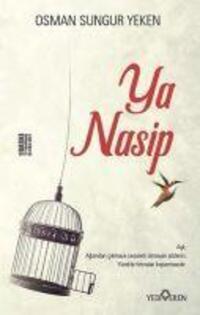 Cover: 9786052690628 | Ya Nasip | Osman Sungur Yeken | Taschenbuch | Türkisch | 2019