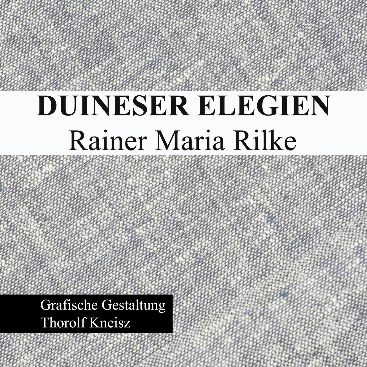 Cover: 9783752645330 | Duineser Elegien - Rainer Maria Rilke | Thorolf Kneisz | Buch