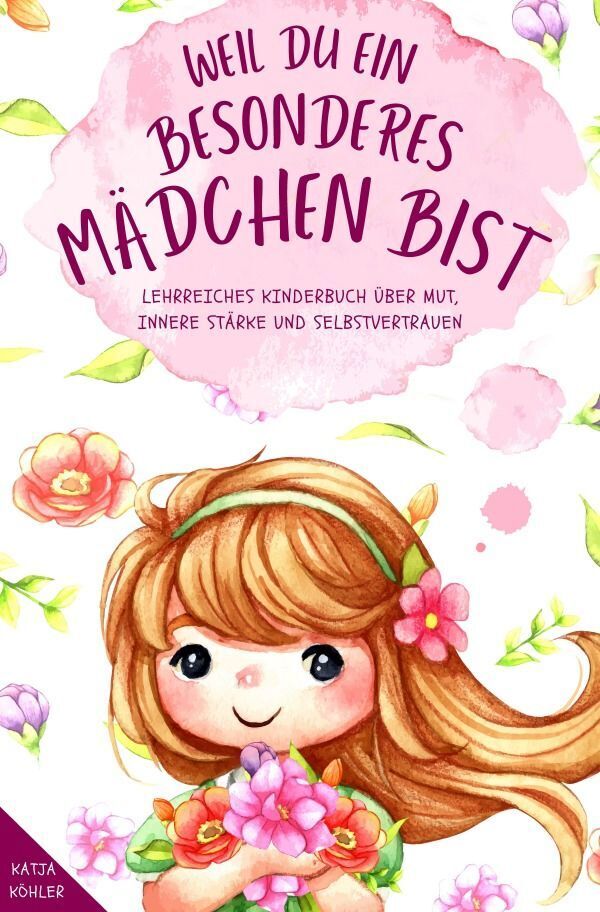 Cover: 9783758469183 | Weil du ein besonderes Mädchen bist: Lehrreiches Kinderbuch über...
