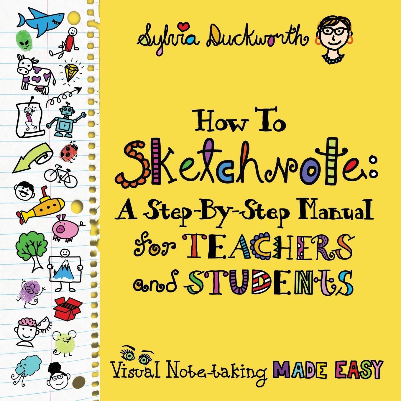Cover: 9781733646864 | How To Sketchnote | A Step-by-Step Manual for Teachers and Students