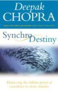 Cover: 9781844132195 | Synchrodestiny | Dr Deepak Chopra | Taschenbuch | Englisch | 2005