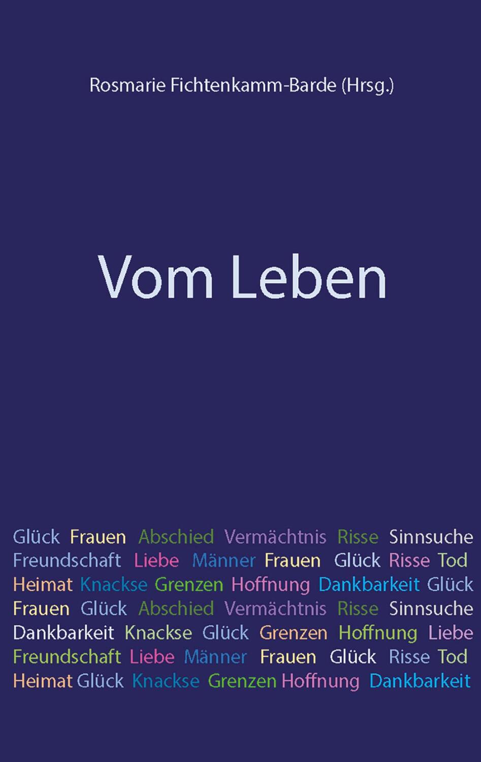Cover: 9783754317563 | Vom Leben | Rosmarie Fichtenkamm-Barde | Taschenbuch | Books on Demand