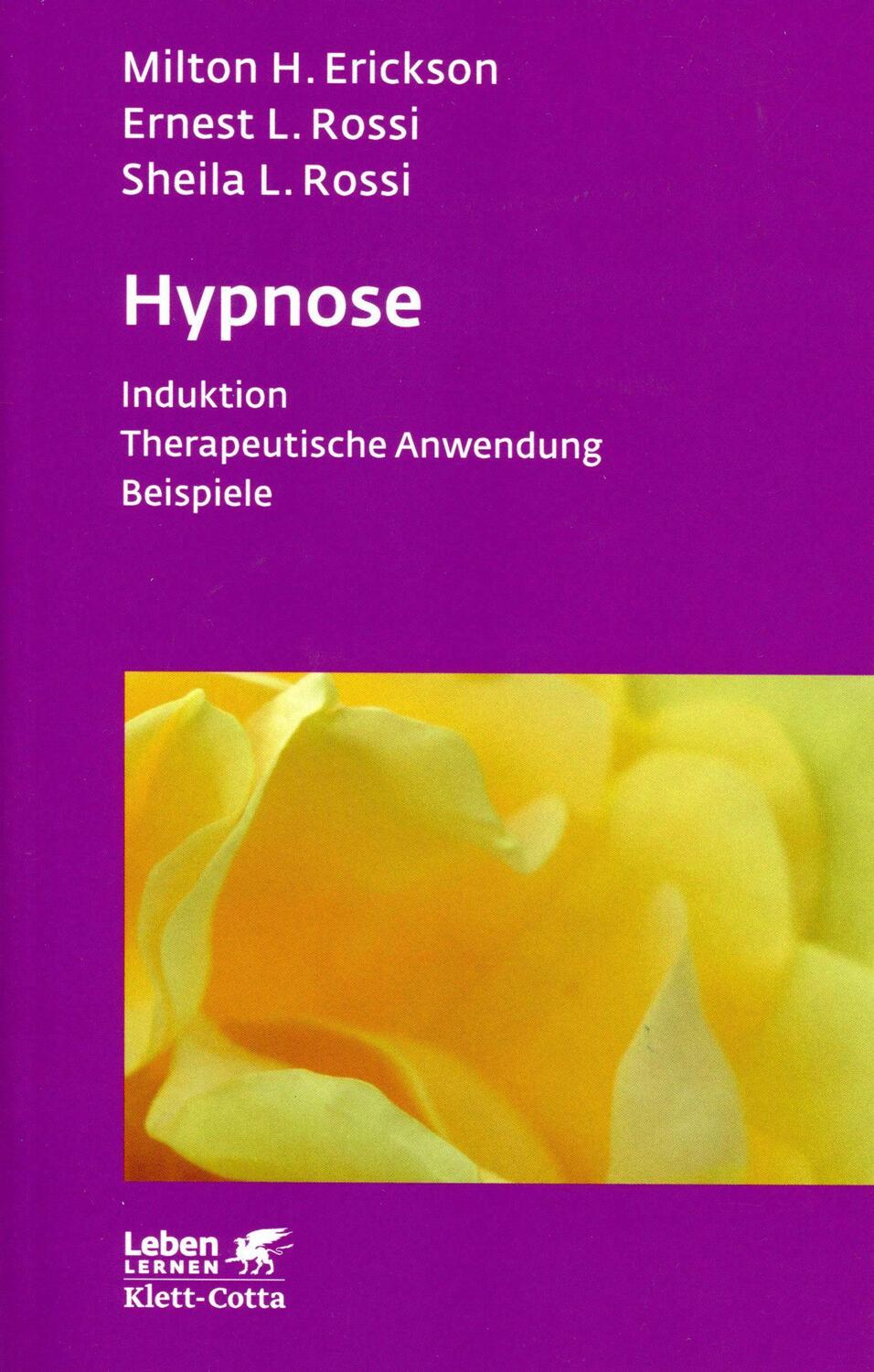 Cover: 9783608890891 | Hypnose (Leben lernen, Bd. 35) | Milton H. Erickson (u. a.) | Buch