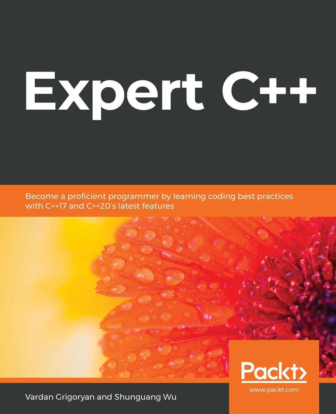 Cover: 9781838552657 | Expert C++ | Vardan Grigoryan (u. a.) | Taschenbuch | Paperback | 2020