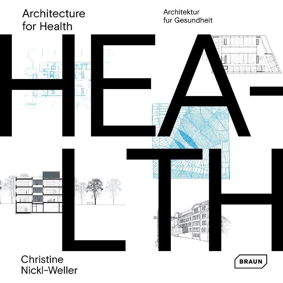 Cover: 9783037682586 | Architecture for Health. Dt./Engl. | Christine Nickl-Weller (u. a.)