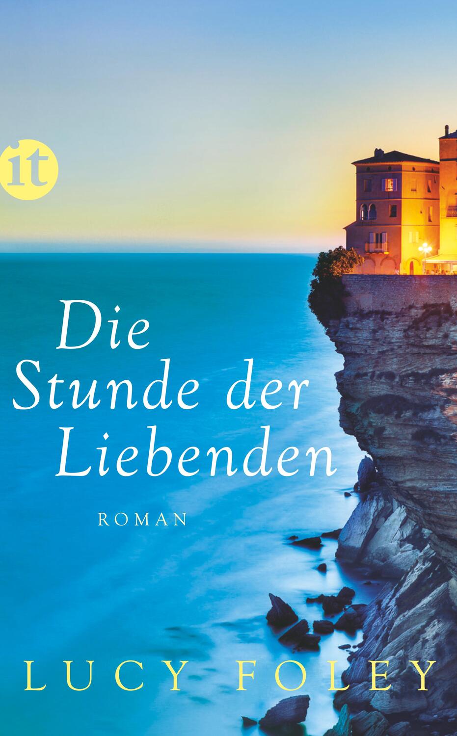 Cover: 9783458361794 | Die Stunde der Liebenden | Lucy Foley | Taschenbuch | Deutsch | 2016